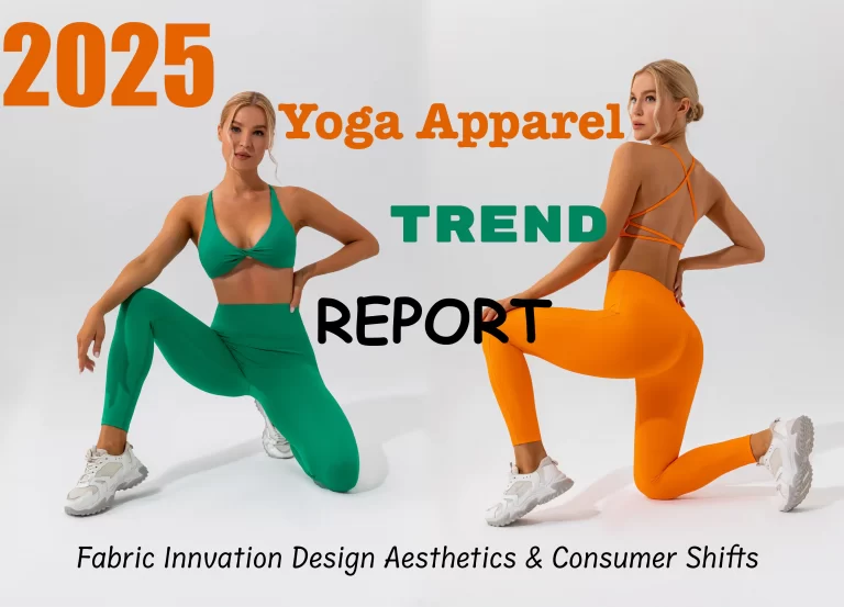 2025 Yoga Apparel Trend Report: Fabric Innovation, Design Aesthetics & Consumer Shifts