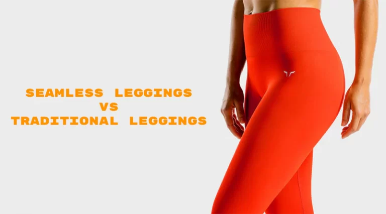 Seamless vs Traditional Leggings- What’s the Difference?