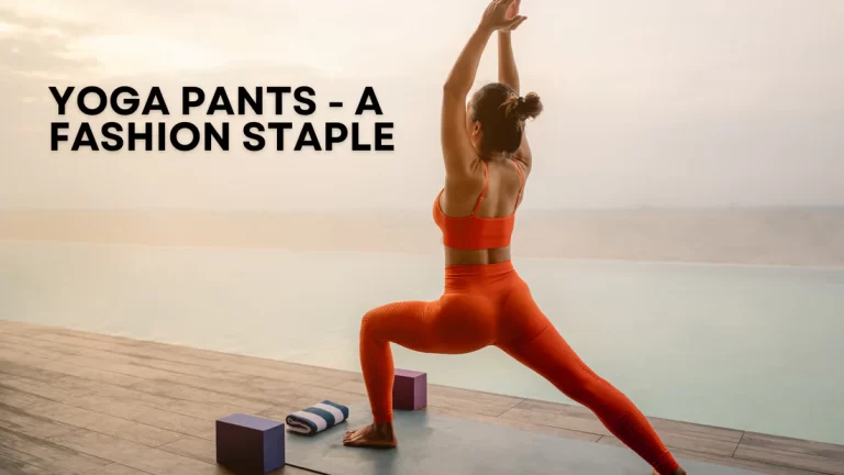 Why Yoga Wear Became a Must-Have for Women: Comfort, Fit, and Quality Explained