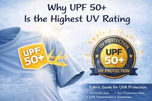 Why Is UPF 50+ the Highest UV Protection Rating?